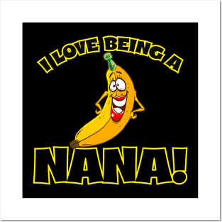 I Love Being A Nana Grandma Posters and Art